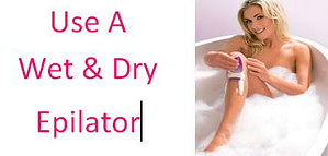 use wet and dry epilators